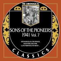 The Sons Of The Pioneers - The Chronogical Classics 1941, Vol. 7